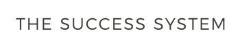 The Success System