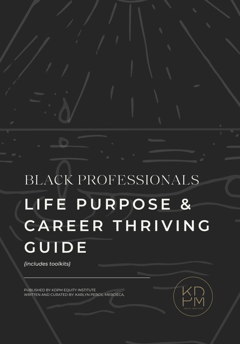 Black Professionals Life & Career Purpose Thriving Guide